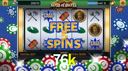 Descubra o Mundo do Cassino Online com 76k