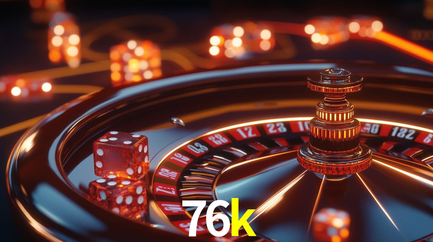 76k: A Experiência de Casino com Jogos de Mesa ao Vivo